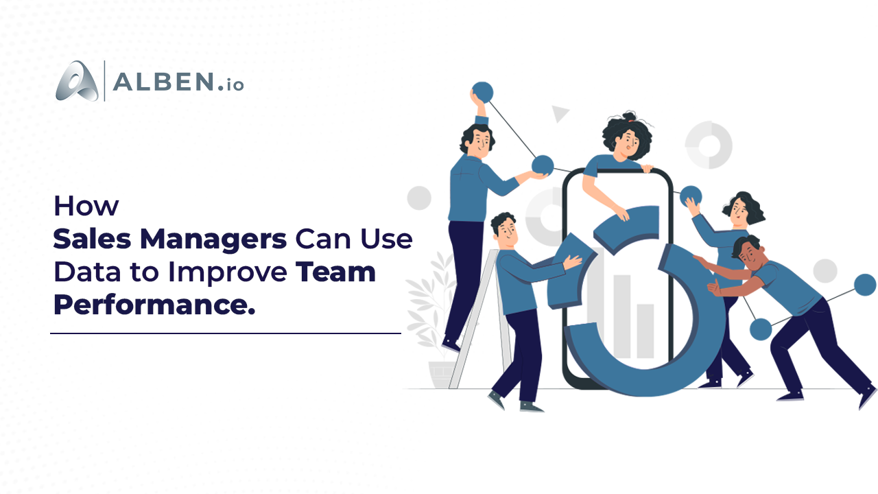How Sales Managers Can Use Data to Improve Team Performance?
